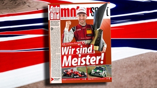 Die neue AUTO BILD MOTORSPORT ist da!