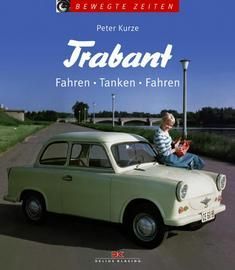 Buch: Trabant. Fahren - Tanken - Fahren